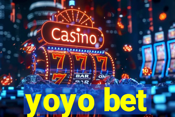 yoyo bet